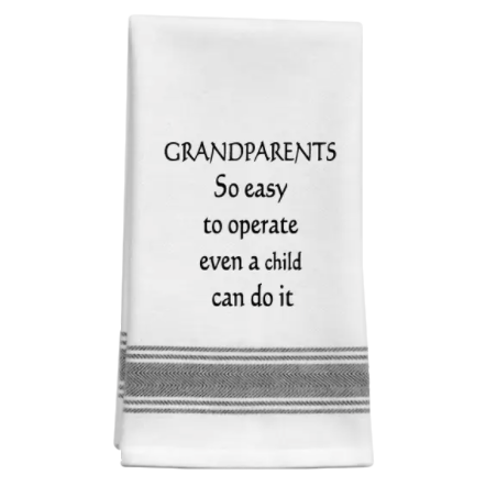 Grandparents - So easy to operate... Kitchen Towel
